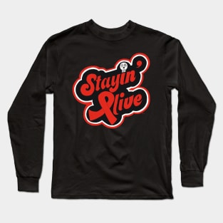 Stayin’ Alive Red Ribbon Long Sleeve T-Shirt